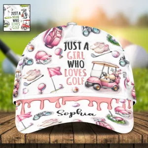 Just A Girl Who Loves Golf - Personalized Golf Classic Cap